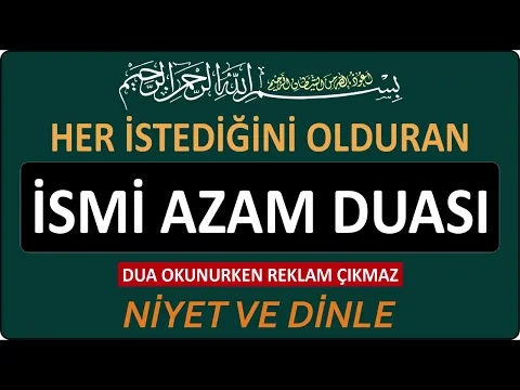 Download MP3 CUMA GÜNÜ DUASI - HER İSTEDİĞİNİ OLDURAN İSMİ AZAM DUASI