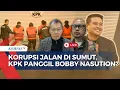 Download Lagu 5  Orang Terjaring OTT Korupsi Proyek Jalan di Sumut, KPK Bakal Panggil Bobby Nasution?