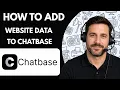 How to Add Website Data to Chatbase Full Guide 2026