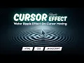 A stunning Water Ripple Effect on Cursor Move using HTML CSS JavaScript Tutorial