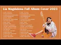 Lia Magdalena cover full album 2023 - Kumpulan Lagu Akustik Terbaru by Lia Magdalena