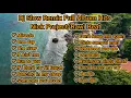 Download Lagu Dj Slow Remix Full Album Hits 2022 Nick Project  Rawi Beat