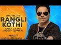 Download Lagu Rangli Kothi (Remix) Amar  Arshi \u0026 Sudesh Kumari | Jind Bains | Latest Punjabi Song | New Songs 2025