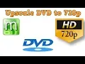 Upscale DVD To 720p or 1080p Using MeGUI