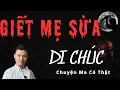Download Lagu Truyện ma Đình Soạn : GIẾT MẸ SỬA DI CHÚC | Chuyện Ma Mới Nhất