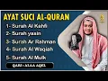 Surat Ar Rahman, Yasin, Al Waqiah, Al Mulk, Al Kahfi - By ALAA AQEL