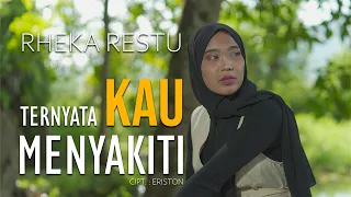 ternyata kau menyakiti rheka restu