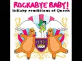 Rock-a-bye-baby -  Bohemian Rhapsody (Queen cover)
