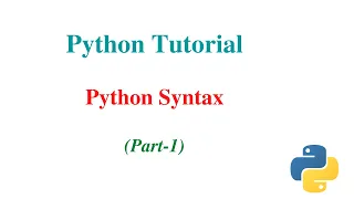Python Tutorial Python Syntax Part - 1