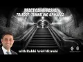 Lagu Toledot: Tunneling Upwards | Rabbi Ariel Mizrahi