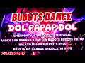 Download Lagu BUDOTS DANCE _ DOL PAPAP DOL | TIKTOK BUDOTS 2024 | DJ JB REMIX