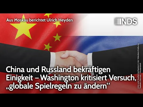 China & Russland bekru00e4ftigen Einigkeit. Washington kritisiert Versuch, globale Spielregeln zu u00e4ndern