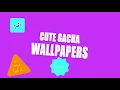 Cute Gacha wallpapers