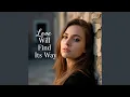 Lagu Love Will Find Its Way