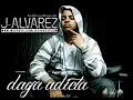 daga adicta j alvarez FT. lui-G plus 21
