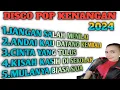 Lagu DISCO POP KENANGAN COCOK UNTUK TEMANI WAKTU ISTIRAHAT