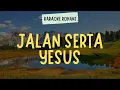 Download Lagu JALAN SERTA YESUS (KARAOKE + LIRIK) - LAGU SEKOLAH MINGGU