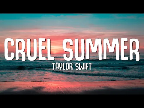 Download MP3 Taylor Swift - Cruel Summer (Lyrics)