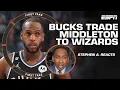 Stephen A s INSTANT REACTION to the Bucks trading Khris Middleton to the Wizards for Kyle Kuzma