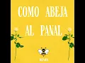 Como Abeja Al Panal (Remix)