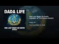 One Last Night On Earth (Speaker Of The House Remix) - Dada Life