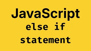Else-If statement in JavaScript - JavaScript Course 2026
