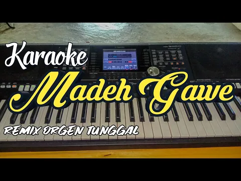 Download MP3 Karaoke MADEH GAWE Remix Orgen Tunggal