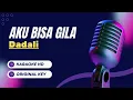🎤 Dadali - Aku Bisa Gila | Karaoke HD | Original Key