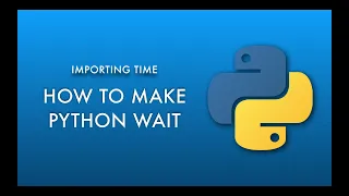 How to Make Python Wait time sleep Let s Learn Python
