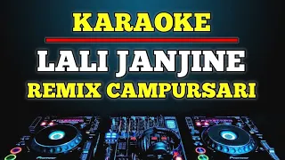 Download Karaoke Campursari Lali Janjine Remix slow MP3