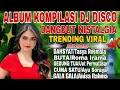 Download Lagu DAHSYAT ‼️DJ DISCO DANGDUT  REMIX  TOP PLAYLIST  ALBUM KOMPILASI 2025