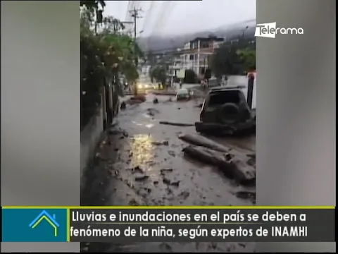 Lluvias e inundaciones en el país se deben a fenómeno de la niña, según expertos del INAMHI