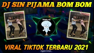 Download Dj Sin Pijama Bom Bom Remix || Viral Tiktok Terbaru 2021🎶 MP3