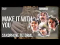 Download Lagu How to play Make It With You by Bread on Alto Sax (Tutorial)