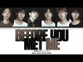 MONSTA X (몬스타엑스) - before you met me [Color Coded Lyrics Eng]