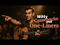 Witty Comebacks One Liners