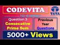TCS CodeVita Problem 3 Consecutive Prime Sum TCS CodeVita Previous Year Questions Python