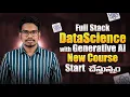 Full Stack DataScience with Generative AI Live Classes in Telugu Generative AI in Telugu