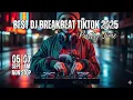 Download Lagu 🎶 FULL DJ BREAKBEAT VIRAL TIKTOK 2025 | NONSTOP FULL BASS 🎶