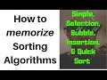 How to remember these Sorting Algorithms