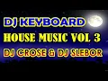 DJ HOUSE KEYBOARD KN 7000_ DJ CROSS \u0026 DJ SLEBOR VOLUME 3