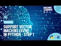 Learn Machine Learning Support Vector Machine SVM in Python - Step 1