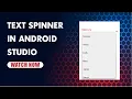 How to Make a Text Spinner in Android Studio - A Simple Android Studio Tutorial