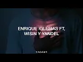 No Me Digas Que No - Enrique Iglesias Ft, Wisin Y Yandel (Letra)