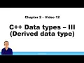 Derived data types array pointer reference function in C 11 C tutorial for Beginners