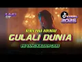 Lagu 🔥DJ TikTok Remix Santai Paling Enak | DJ GULALI DUNIA | Re-Arrangement | LAJU