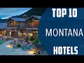 Top 10 Best Hotels to Visit in Montana USA - English
