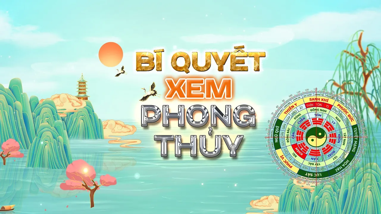 BÍ QUYẾT XEM PHONG THUỶ