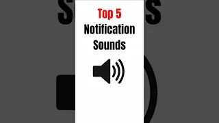 Top 5 Notification Sounds Shorts 