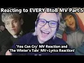 Lagu REACTING TO EVERY BtoB 비투비 MV PART 5!! -  'You Can Cry' MV and 'The Winter's Tale' MV + lyrics!